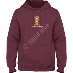 Clearance Bongo Dead Is Better Hoodie Hoodie | Grateful Dead