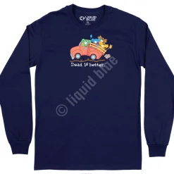 Best Truck Dead Is Better Long Sleeve T-Shirt Long Sleeve | Grateful Dead