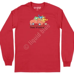 Best Truck Dead Is Better Long Sleeve T-Shirt Long Sleeve | Grateful Dead