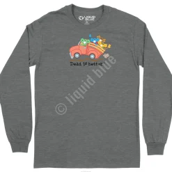Best Truck Dead Is Better Long Sleeve T-Shirt Long Sleeve | Grateful Dead